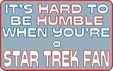 : It's hard to be humble when you're a Star Trek Fan T-Shirt for Adult
