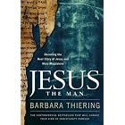 Click here to buy Jesus the Man: Decoding the Real Story of Jesus and Mary Magdalene by  Barbara Thiering.