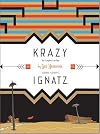 Krazy & Ignatz 1935-1936: "A Wild Warmth of Chromatic Gravy" (Krazy Kat)