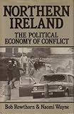 Northern Ireland : the political economy of conflict