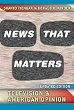 News that matters : television and American opinion