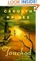 Touched: A Novel