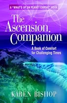 The Ascension Companion: A Book of Comfort for Challenging Times