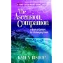 The Ascension Companion: A Book of Comfort for Challenging Times