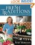 Fresh Traditions: Classic Dishes for a Contemporary Lifestyle