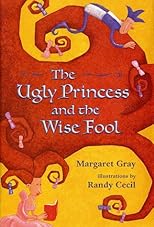 The Ugly Princess and the Wise Fool
