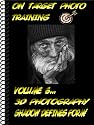 On Target Photo Training: Volume 6 - 3D Photography - Shadow Defines Form!