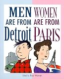 Men Are from Detroit Women Are from Paris