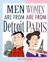 Men Are from Detroit, Women Are from Paris
