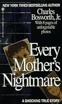 Every Mother's Nightmare (Onyx True Crime) Every Mother's Nightmare (Onyx True Crime)