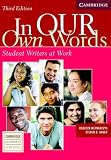 In our own Words Student Book: Student Writers at Work