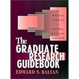 the graduate research guidebook a practical approach to doctoralmasters research