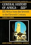 UNESCO General History of Africa, Vol. III, Abridged Edition: Africa from the Seventh to the Eleventh Century (General History of Africa, Vol 3) (v. 3)
