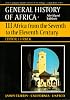 UNESCO General History of Africa, Vol. III, Abridged Edition: Africa from the Seventh to the Eleventh Century (General History of Africa, Vol 3)