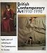 Books : British Contemporary Art, 1910-1990: Eighty Years of Collecting by the Contemporary Art Society (Art Reference)