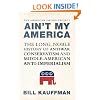Ain't My America: The Long, Noble History of Antiwar Conservatism and Middle-American Anti-Imperialism