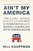 Ain't My America: The Long, Noble History of Antiwar Conservatism and Middle-American Anti-Imperialism
