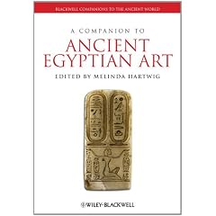 A Companion to Ancient Egyptian Art (Blackwell Companions to the Ancient World)