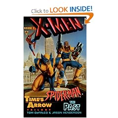 Time's Arrow: The Past (X-Men & Spider-Man, No 1)