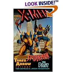 Time's Arrow: The Past (X-Men & Spider-Man, No 1)