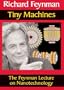 Tiny Machines: The Feynman Lecture on Nanotechnology