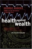 Health Against Wealth