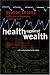 Health Against Wealth