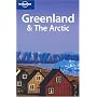 Greenland and the Arctic (Lonely Planet Country Guide)