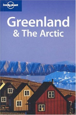 Buy Greenland and the Arctic (Lonely Planet Country Guide) online at Discounted New and Used prices. Delivered to your door with City Travel Guides.com