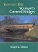 Spanning Time: Vermont's Covered Bridges