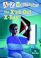 The X'ed-Out X-Ray (A to Z Mysteries)