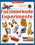 Faszinierende Experimente - Alexandra Parsons, David Glover