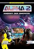 Alpha 2. Angriff der Gmorffs. Bd. 2. Du entscheidest! Ein interaktives Weltraumabenteuer - Jens Schumacher