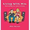 Living with Him: Everything You Need to Know
