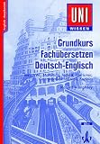 Grundkurs Fach�bersetzen Deutsch-Englisch