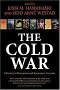 The Cold War: A History in Documents and Eyewitness Accounts