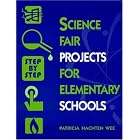 Click here to buy Science Fair Projects for Elementary Schools by  Patricia Hachten Wee.