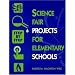 Science Fair Projects for Elementary Schools