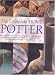 The Complete Home Potter: A Practical, Accessable Course in Pottery Skills and Techniques Including Wheel Throwing and Hand-Building; over 800 photographs and 30 step-by-step projects