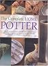 The Complete Home Potter: A Practical, Accessable Course in Pottery Skills and Techniques Including Wheel Throwing and Hand-Building; over 800 photographs and 30 step-by-step projects