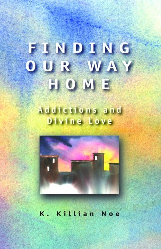 City Travel Guides Discounted  Search : Finding Our Way Home: Addictions and Divine Love