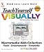 Teach Yourself VISUALLY Macromedia Web Collection: Flash, Dreamweaver, Fireworks�