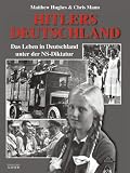 Hitlers Deutschland. Das Leben unter der NS-Diktatur - Matthew Hughes