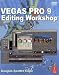 Vegas Pro 9 Editing Workshop