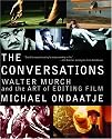 The Conversations: Walter Murch and the Art of Editing Film