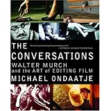 The Conversations: Walter Murch and the Art of Editing Film