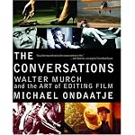 The Conversations: Walter Murch and the Art of Editing Film book cover