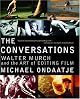 The Conversations: Walter Murch and the Art of Editing Film