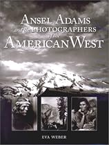 Ansel Adams and the Photographers of the American West