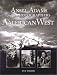 Ansel Adams and the Photographers of the American West